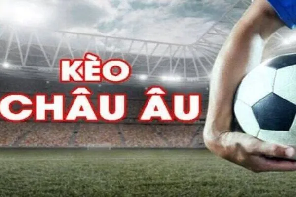 Sơ lược về kèo châu Âu