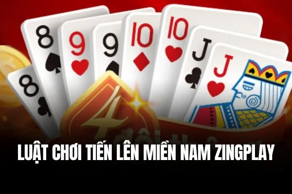 Luật chơi Tiến lên miền Nam ZingPlay