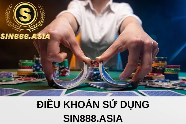 Điều khoản sử dụng sin888.asia