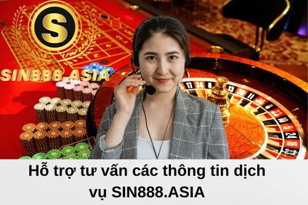 Liên hệ giải đáp thắc mắc tại SIN888.ASIA