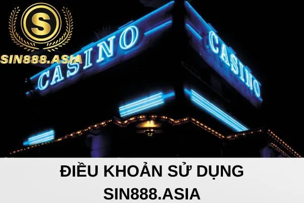 Điều khoản sử dụng sin888.asia